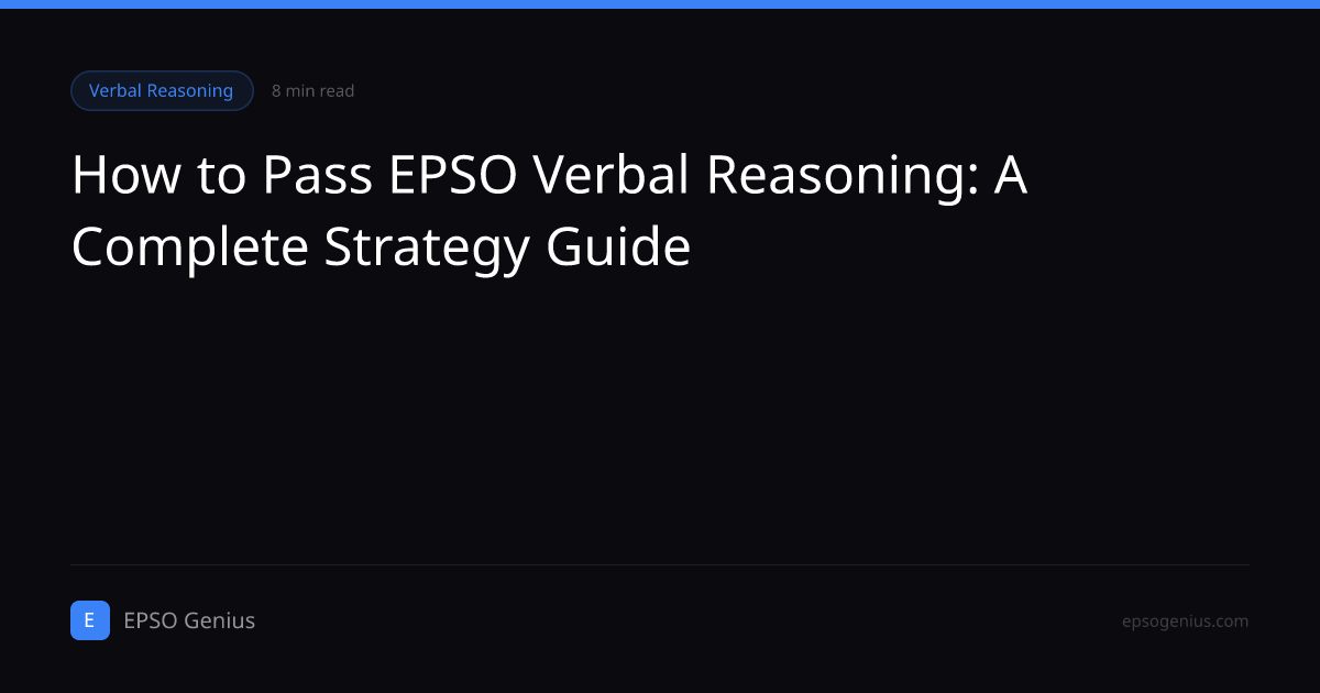 How to Pass EPSO Verbal Reasoning: A Complete Strategy Guide | EPSO Genius