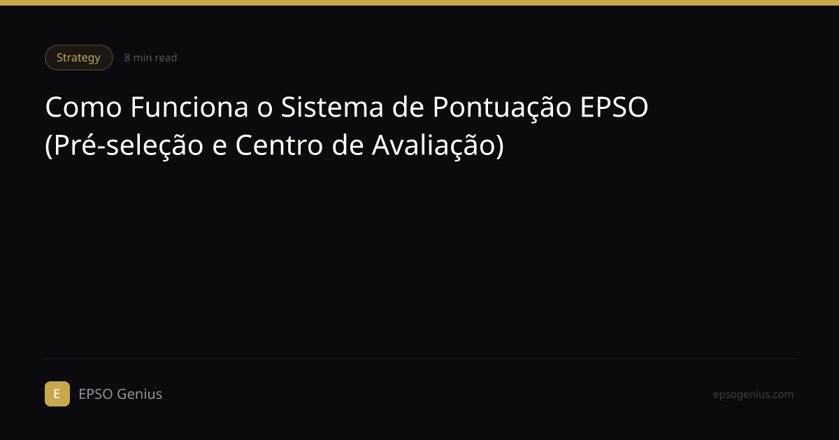 Como Funciona o Sistema de Pontuação EPSO (Pré-seleção e Centro de ...
